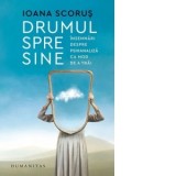 Drumul spre sine - Ioana Scorus