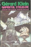 Gambitul Stelelor - Gerard Klein, SF, Nemira, 1994, Romana, 191 pagini, Stare Buna