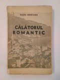Eugen Herovanu - Călătorul romantic (1938)
