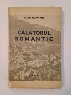 Eugen Herovanu - Călătorul romantic (1938) foto