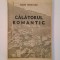 Eugen Herovanu - Călătorul romantic (1938)