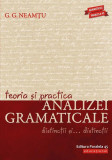 Teoria și practica analizei gramaticale. Distincții și&hellip; distincții - Paperback brosat - G. G. Neamțu - Paralela 45 educațional