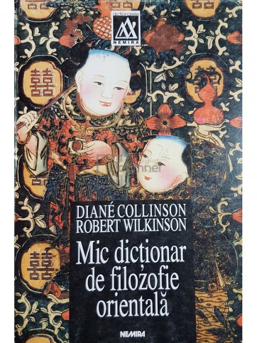 Diane Collinson - Mic dictionar de filozofie orientala (editia 1999)