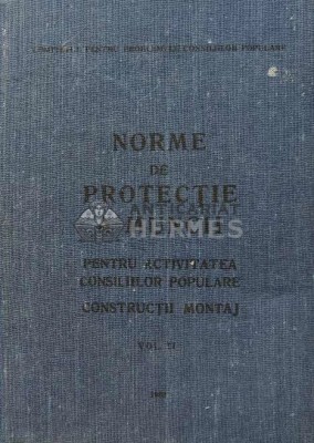 Norme de protectie a muncii, vol. 2. Pentru activitatea consiliilor populare - 1988 - Stefan Sgandar (red.) (XE56) foto