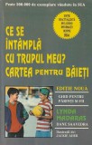 LYNDA MADARAS - CE SE INTAMPLA CU TRUPUL? CARTEA PENTRU BAIETI