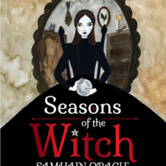 Seasons of the Witch: Samhain Oracle Harness the intuitive power of the year's most magical night