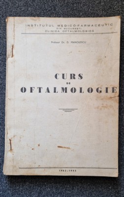 CURS DE OFTALMOLOGIE ANUL V SI VI - Manolescu foto