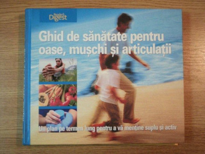 GHID DE SANATATE PENTRU OASE, MUSCHI SI ARTICULATII. UN PLAN PE TERMEN LUNG PENTRU A VA MENTINE SUPLU SI ACTIV foto