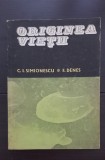 Originea vieții - C. I. Simionescu, F. Denes