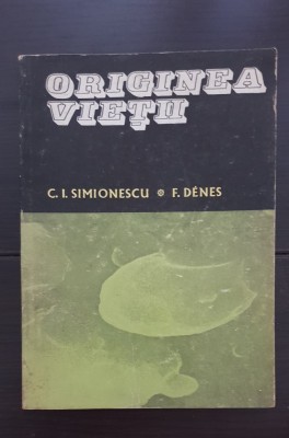 Originea vieții - C. I. Simionescu, F. Denes foto