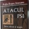 Atacul PSI intre stiinta si magie ,Ovidiu Dragos Argesanu CARTEA ESTE CA NOUA .