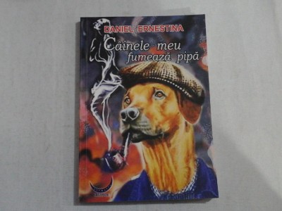CAINELE MEU FUMEAZA PIPA - Daniel ERNESTINA foto
