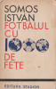 Somos Istvan - Fotbalul cu 1000 de fete, 1973