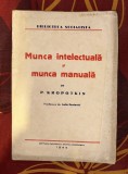 P. Kropotkin - Munca intelectuala si munca manuala - Filosofie