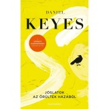 J&oacute;slatok az őr&uuml;ltek h&aacute;z&aacute;b&oacute;l - Daniel Keyes