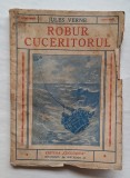 Jules Verne &ndash; Robur cuceritorul, Editura &bdquo;Cugetarea&rdquo;, București, c.1938 &ndash; copertă ilustrată