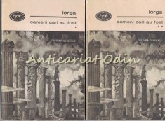 Oameni Cari Au Fost I, II - Nicolae Iorga