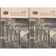 Oameni Cari Au Fost I, II - Nicolae Iorga