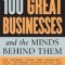 100 Great Businesses and the Minds Behind Them