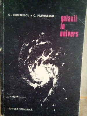G. Demetrescu - Galaxii in univers (Editia: 1967) foto