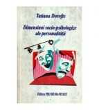 Tatiana Dorofte - Dimensiuni socio-psihologice ale personalitatii -