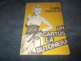 CHIRIL TRICOLICI - UN CARTUS LA BUTONIERA