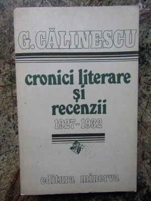 George Calinescu - cronici Literare Si Recenzii 1927-1932 foto