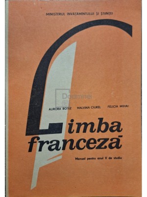 Aurora Botez - Limba franceza - Manual pentru anul V de studiu (Editia: 1992) foto