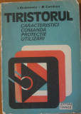 Tiristorul - caracteristici, comanda, protectie, utilizari - I. Strainescu
