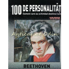 100 De Personalitati - Beethoven