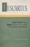 Reguli utile si clare pentru indrumarea mintii in cercetarea adevarului - 1964 - Rene Descartes ($S128)