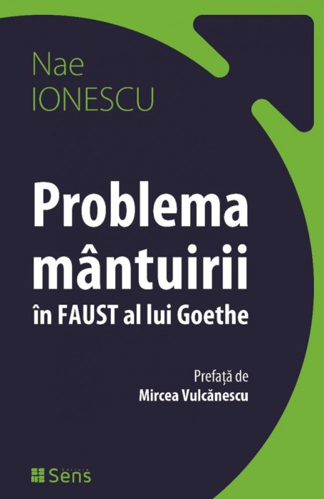 Problema mantuirii in Faust al lui Goethe &ndash; Nae Ionescu