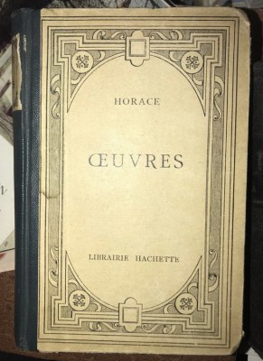 Horace Horatius Oeuvres text latin comentat in franceza foto