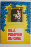 Cumpara ieftin Nila, pompier de rond - Roman beletristic