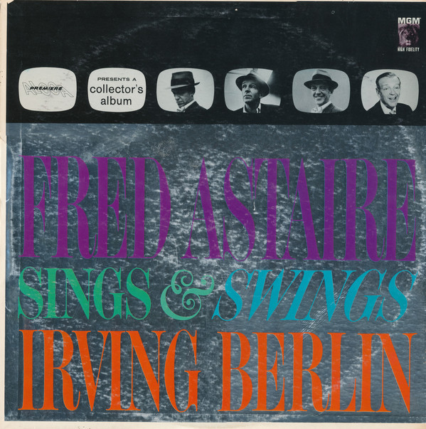 Vinil Fred Astaire &lrm;&ndash; Fred Astaire Sings &amp; Swings Irving Berlin (VG+)