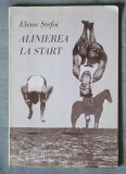 Elena Ștefoi - Alinierea la start (copertă de Dan Stanciu)