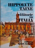 Calatorie in Italia &ndash; Hippolyte Taine - Carte