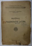 MANUAL DE PALEOGRAFIE LATINA de CONSTANTIN I. ANDREESCU , 1939 * PREZINTA INSEMNARI