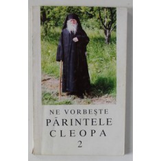 NE VORBESTE PARINTELE CLEOPA , VOLUMUL II , 1995