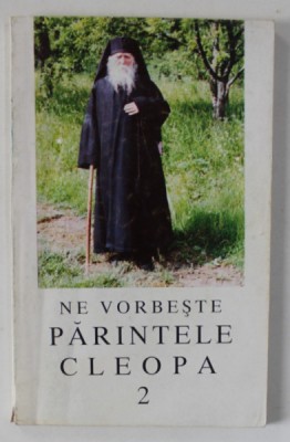 NE VORBESTE PARINTELE CLEOPA , VOLUMUL II , 1995 foto