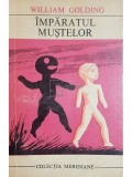 William Golding - Imparatul mustelor (Editia: 1969)