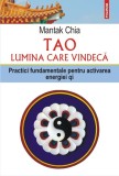 Tao. Lumina care vindeca - Mantak Chia - Editura Polirom