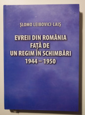 ?lomo Leibovici-Lai? - Evreii din Romania fa?a de un regim...schimbari 1944-1950 foto