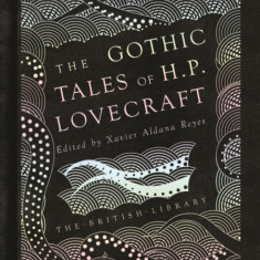 The Gothic Stories of H. P. Lovecraft