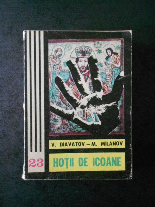 V. DIAVATOV - HOTII DE ICOANE