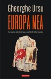 Europa mea - Gheorghe Ursu - Polirom