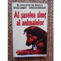 Al saselea simt al animalelor - Philippe De Wailly , ...