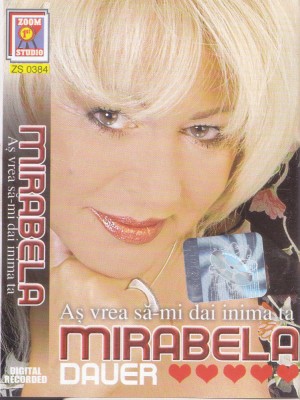 Caseta audio: Mirabela Dauer - As vrea sa-mi dai inima ta ( originala ) foto