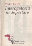 Vaclav Havel - Interogatoriu in departare. Convorbiri cu Karel Hvizdala