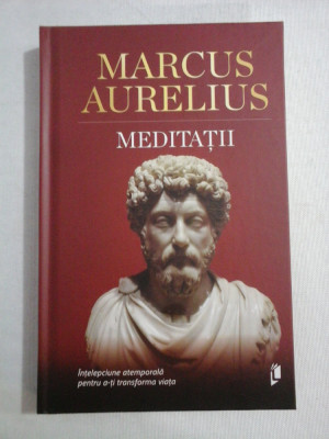 MARCUS AURELIUS - MEDITATII ( editia cartonata) foto